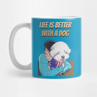 Life is Better with a Dog Mug